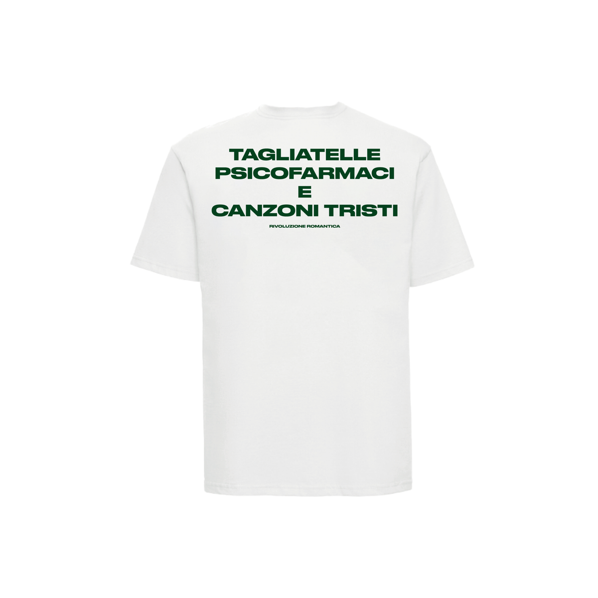 Rivoluzione Romantica Tshirt "Tagliatelle e Psicofarmaci" White